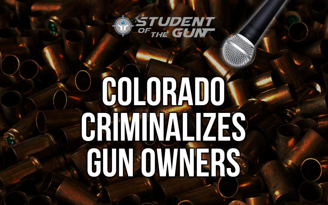 SOTG 003 – Colorado Criminalizes Gun Owners