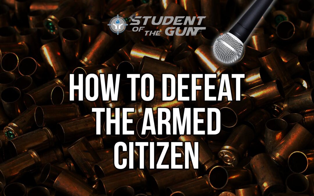 SOTG 006 – How To Defeat The Armed Citizen