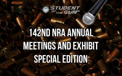 SOTG 009 – 142nd NRA Annual Meetings and Exhibit Special Edition