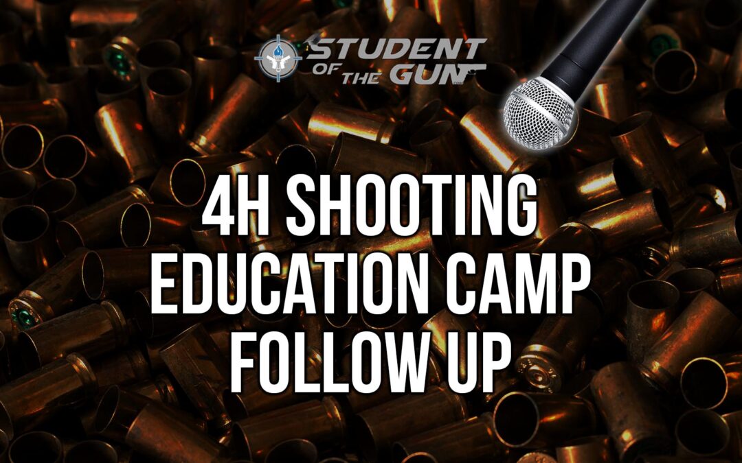 SOTG 022 Pt. 1 – 4H Shooting Education Camp Follow Up