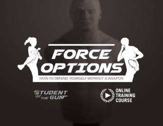 Force Options Online Training Course by Student of the Gun
