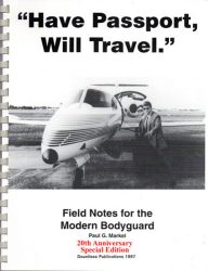[20th Anniversary Special Edition] Have Passport, Will Travel: Field Notes for the Modern Bodyguard