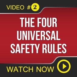Video #2 - The 4 Universal Safety Rules