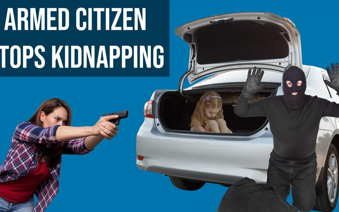 SOTG 842 – Armed Citizens Stops Kidnapping