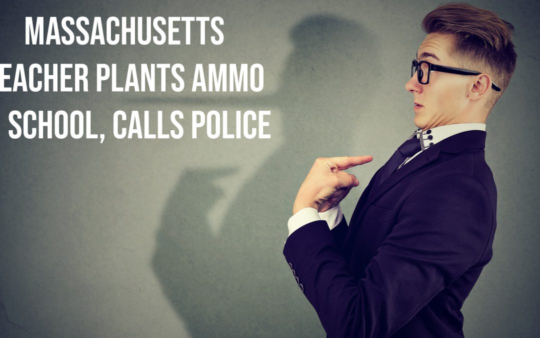 SOTG 852 – Massachusetts Teacher Plants Ammo at School, Calls Police