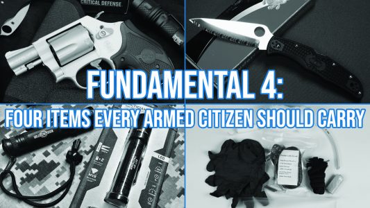Fundamental Four: Items Every Armed Citizen Should Carry