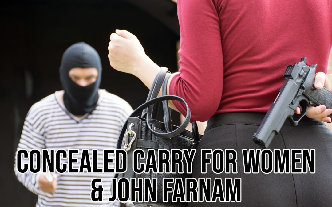 SOTG 855 – Concealed Carry for Women & John Farnam