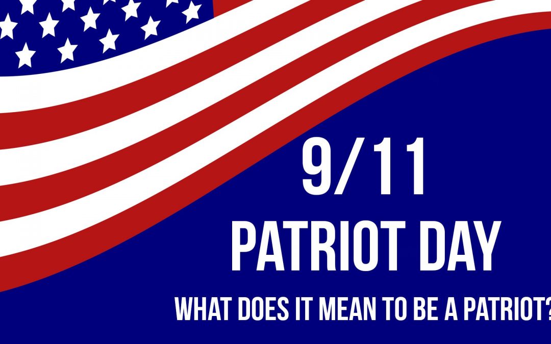 SOTG 883 – 9/11 Patriot Day; What Does it Mean to be a Patriot?
