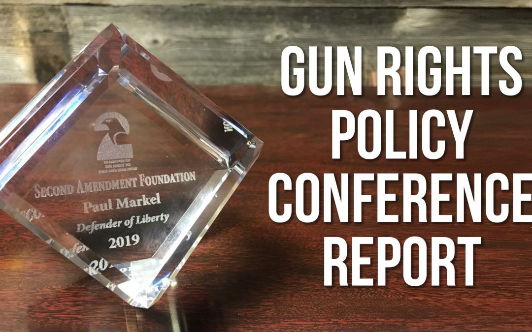 SOTG 887 – Gun Rights Policy Conference Report