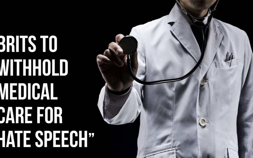 SOTG 903 – Brits to Withhold Medical Care for “Hate Speech”