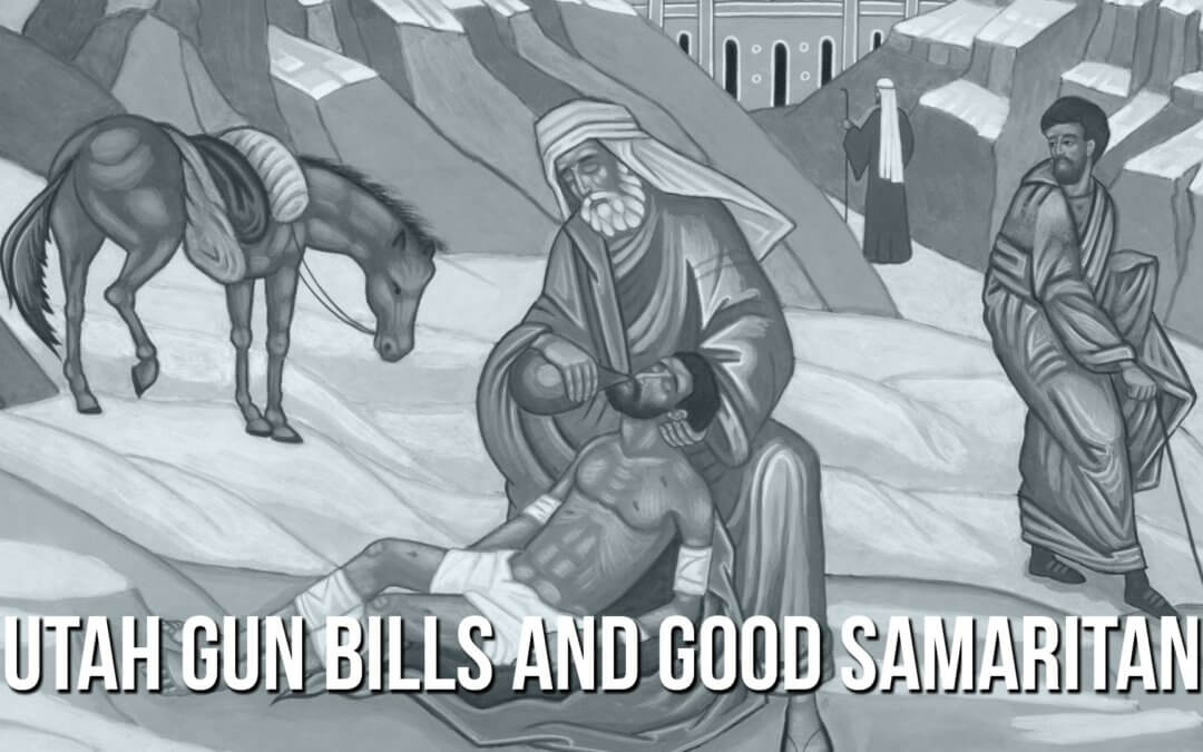 SOTG 922 – Utah Gun Bills and Good Samaritan