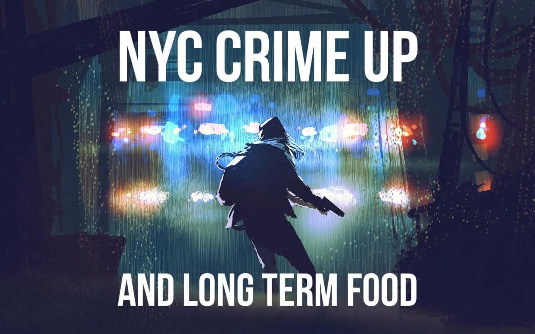 SOTG 947 – NYC Crime Up and Long Term Food