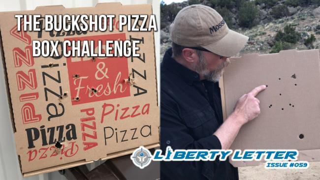 The Buckshot Pizza Box Challenge | Liberty Letter #059
