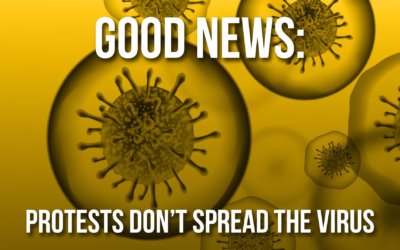 Good News: Protests Don’t Spread the Virus | SOTG 967