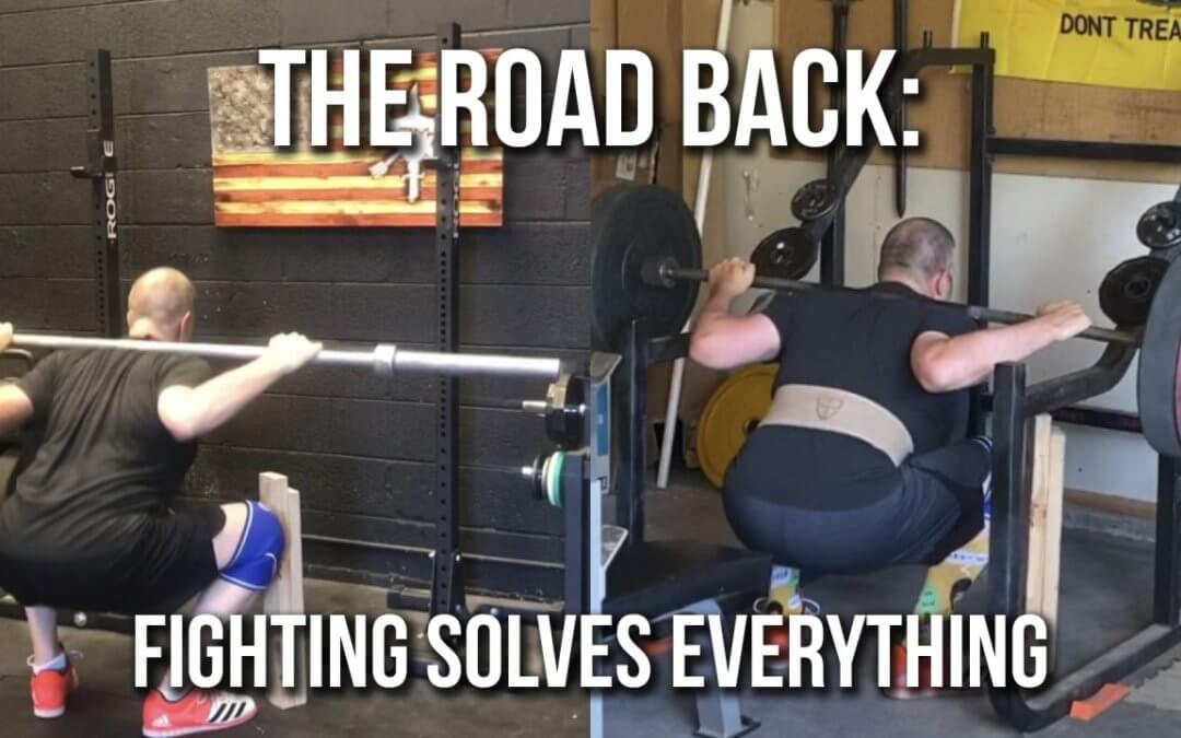 The Road Back: Fighting Solves Everything