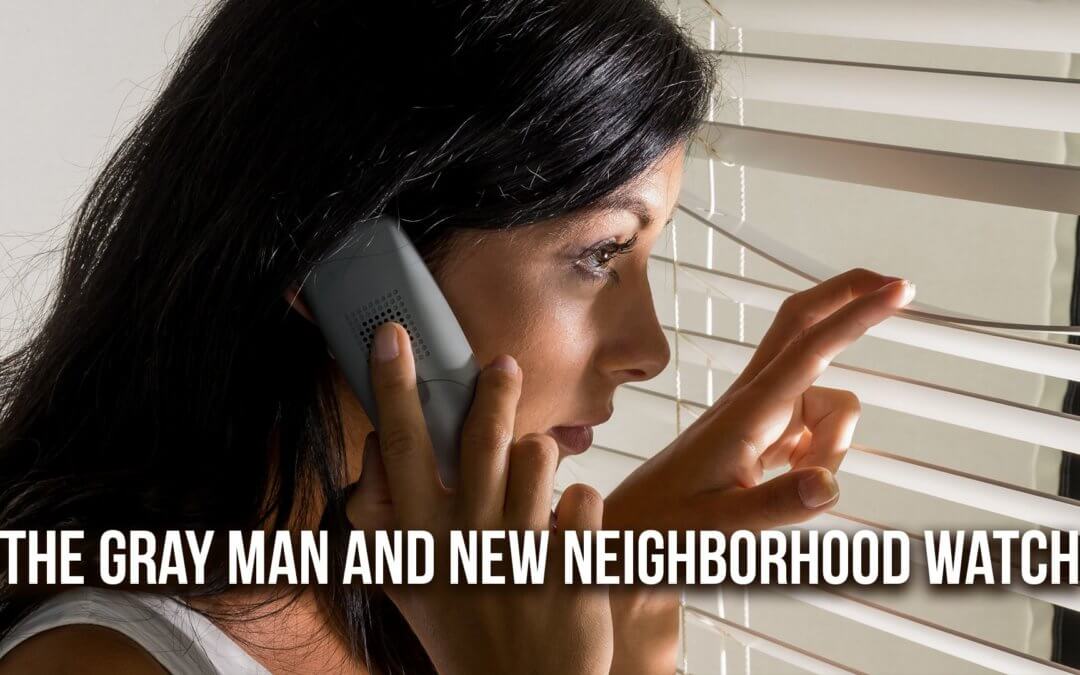 The Gray Man and New Neighborhood Watch | SOTG 978