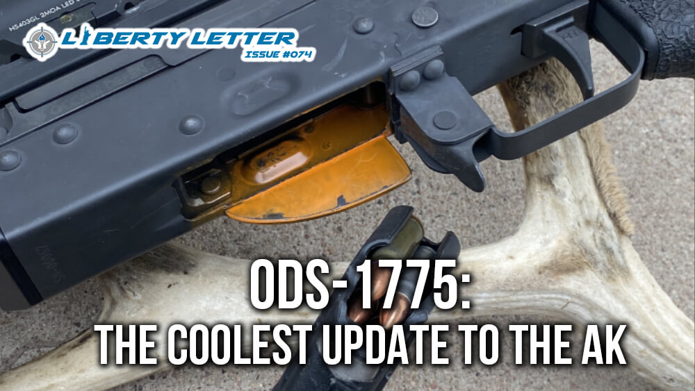 ODS1775: The Coolest Update to the AK | Liberty Letter #074