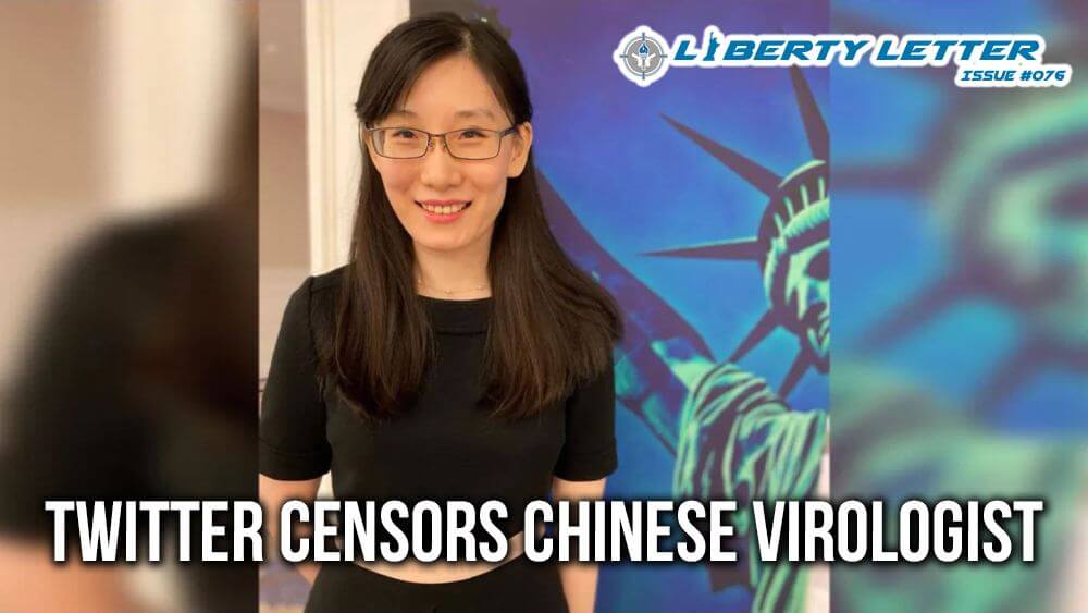 Twitter Censors Chinese Virologist | Liberty Letter #076