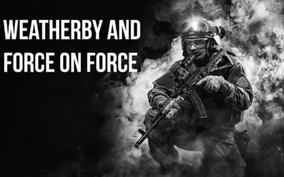 Weatherby and Force on Force | SOTG 991