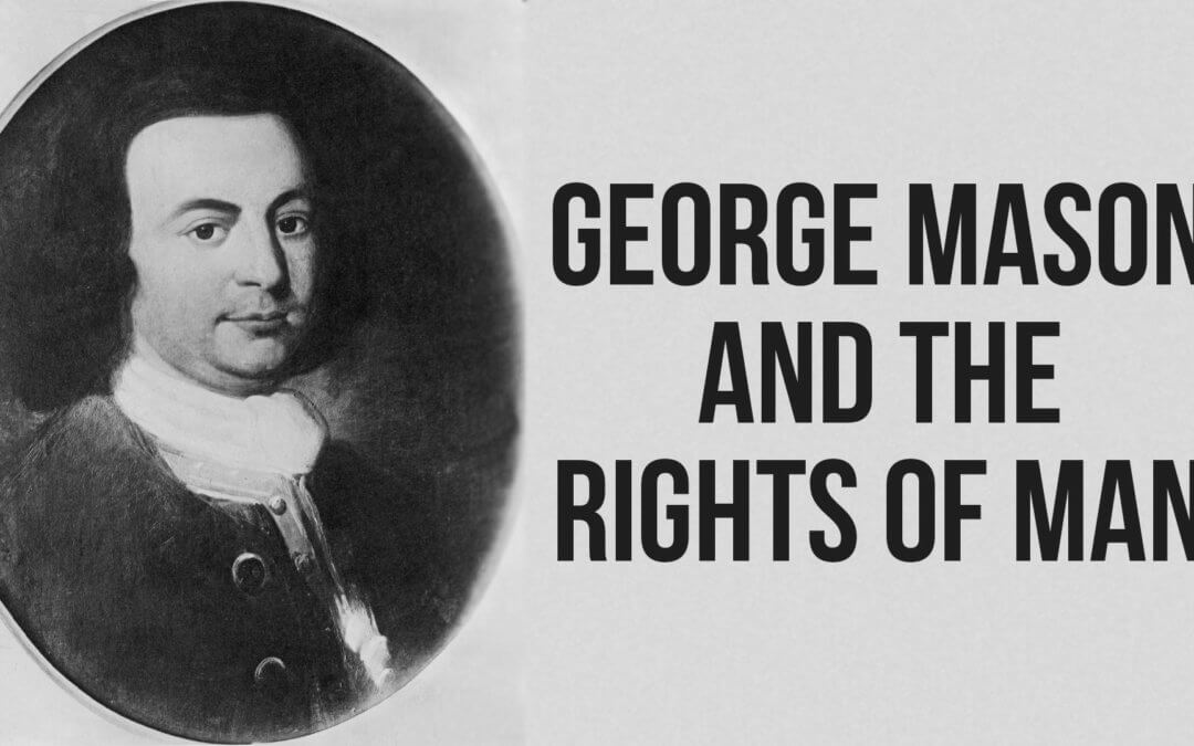 George Mason and the Rights of Man | SOTG 1015