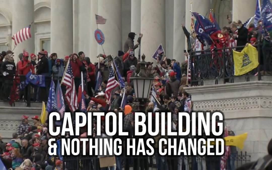 Capitol Building & Nothing has Changed | SOTG 1019
