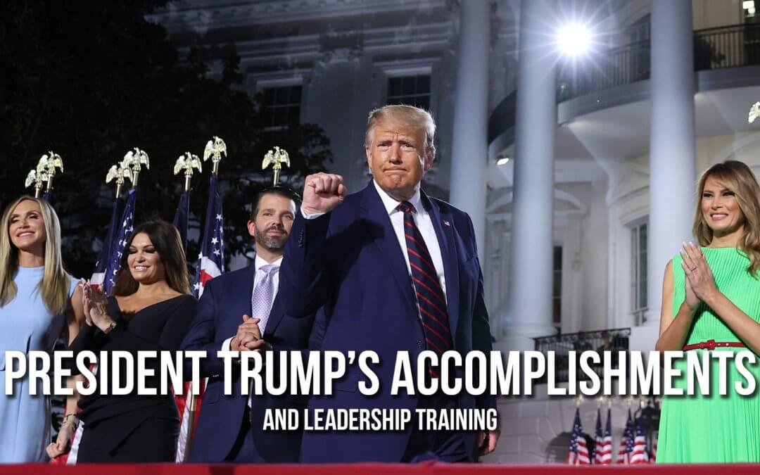 President Trump’s Accomplishments and Leadership Training | SOTG 1022