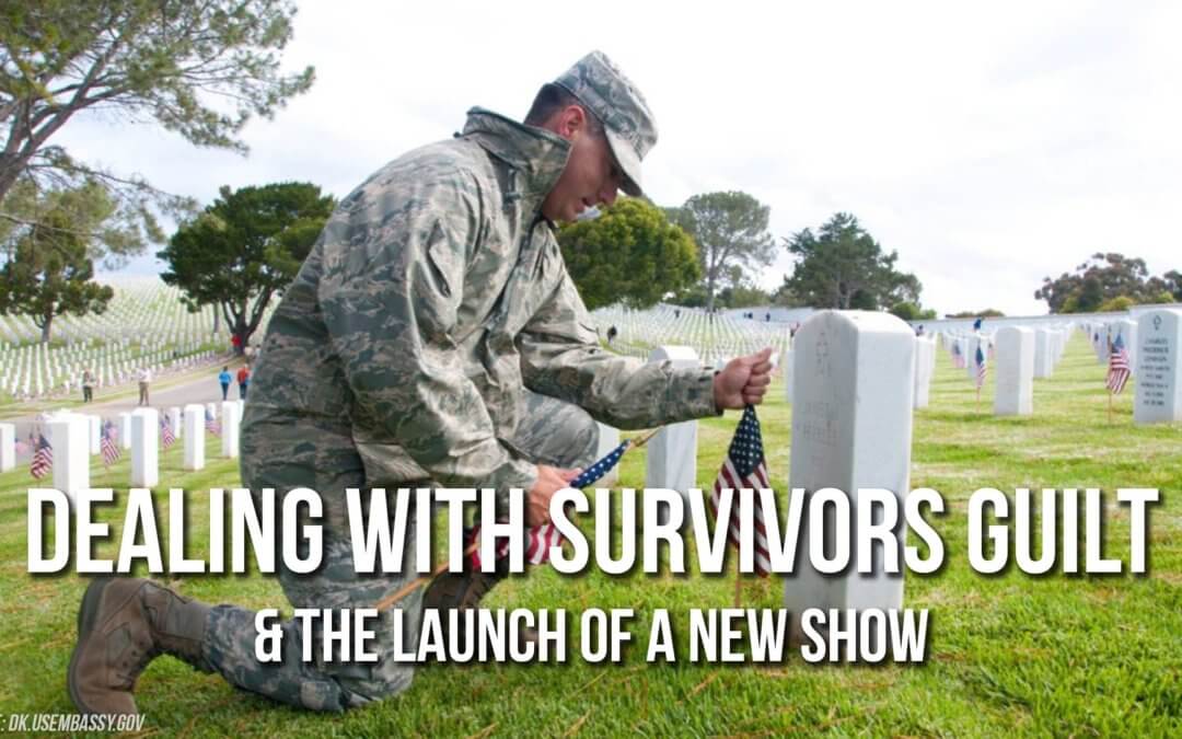 Dealing with Survivor’s Guilt & The Launch of a New Show | SOTG 1033