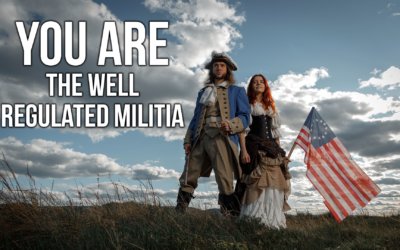 You Are the Well Regulated Militia | SOTG 1041