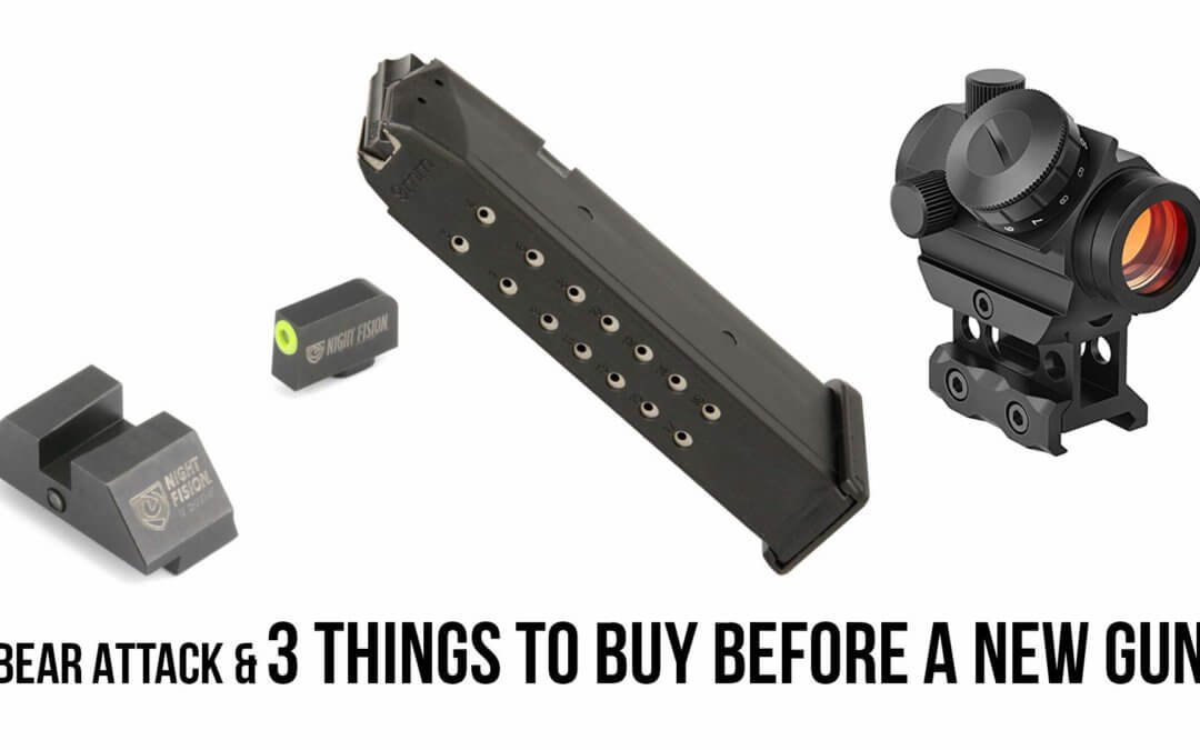 Bear Attack & 3 Things to Buy Before a New Gun | SOTG 1058