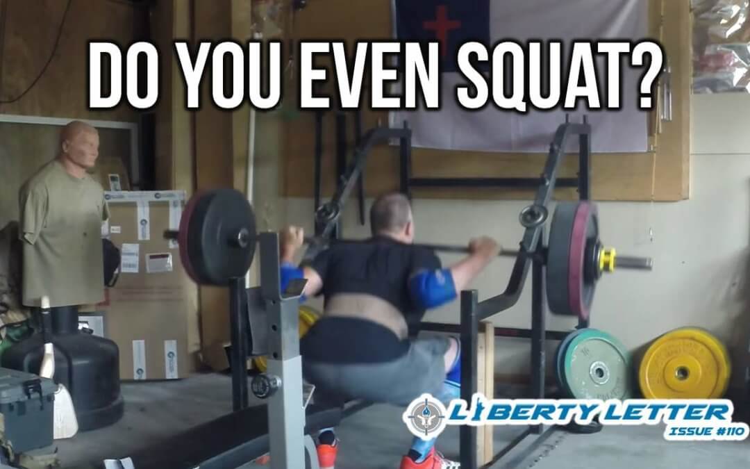 Do You Even Squat? | Liberty Letter #110