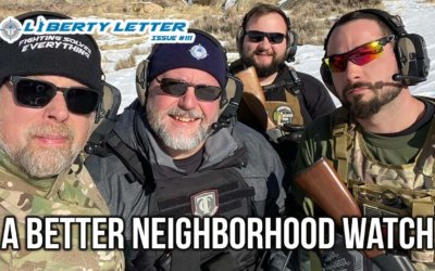 A Better Neighborhood Watch | Liberty Letter #111