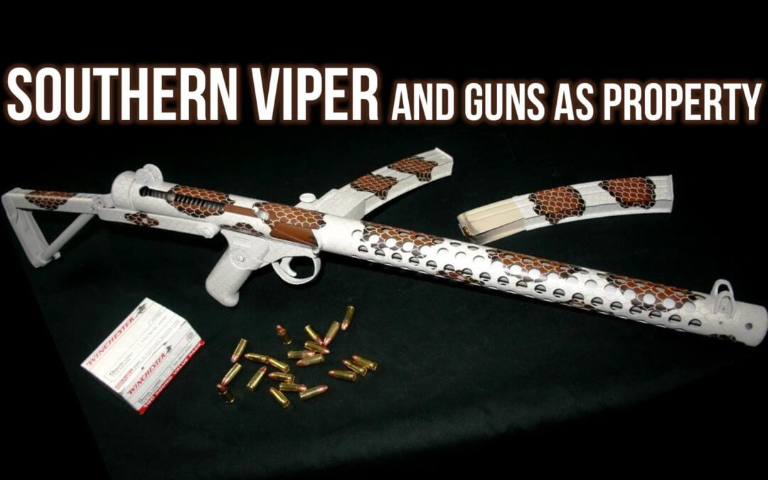 Southern Viper and Guns as Property | SOTG 1074