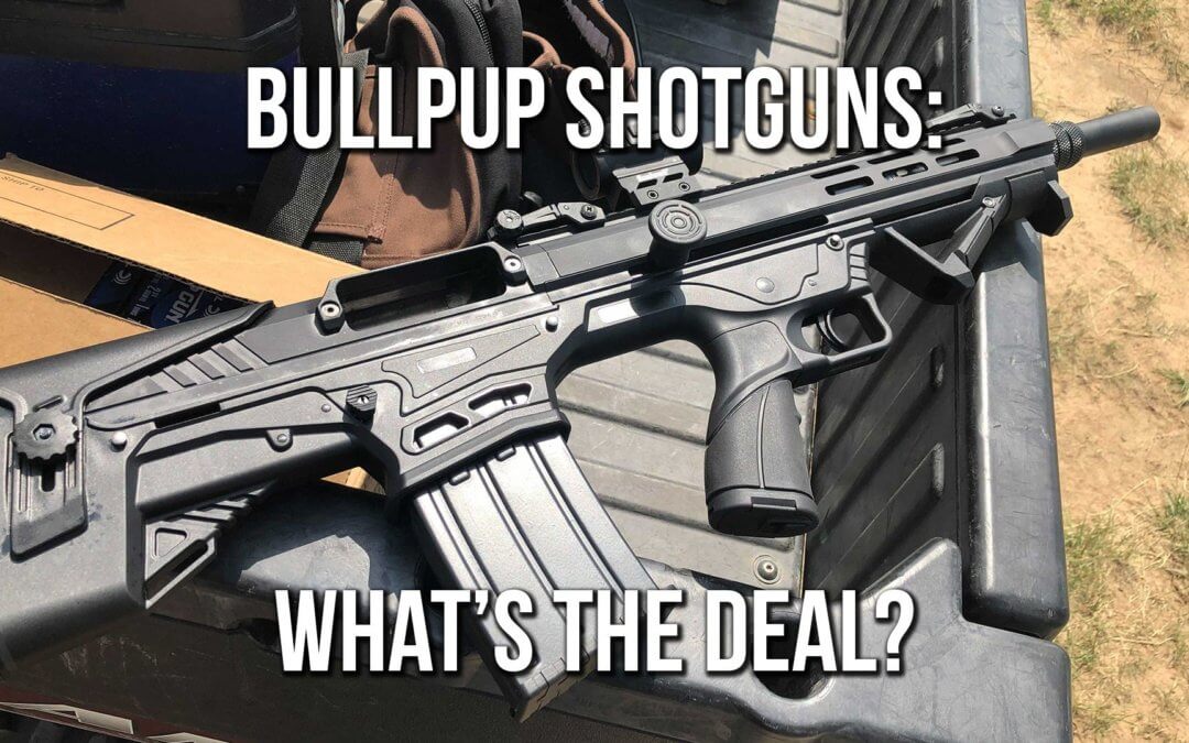 Bullpup Shotguns: What’s the Deal? | SOTG 1078
