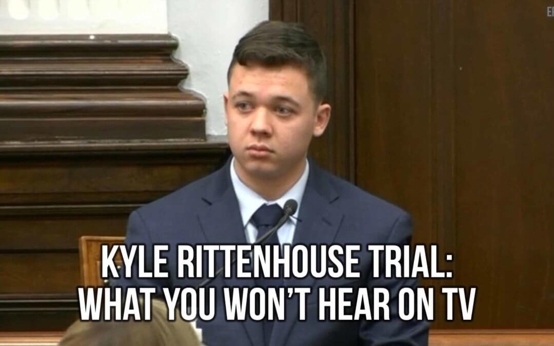 Kyle Rittenhouse Trial: What You Won’t Hear on TV | SOTG 1106