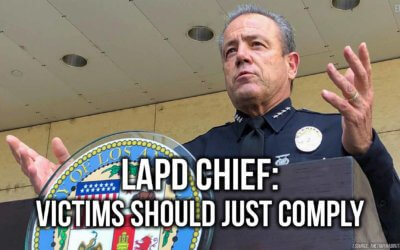 LAPD Chief: Victims Should Just Comply | SOTG 1111