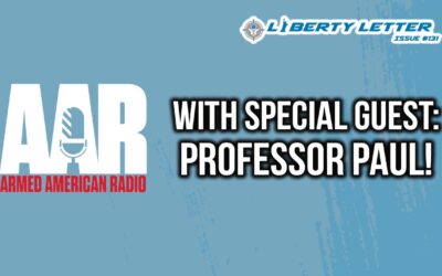 With Special Guest: Professor Paul! | Liberty Letter #131