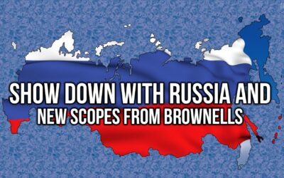 Show Down with Russia and New Scopes from Brownells | SOTG 1122