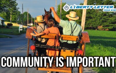 Community is Important | Liberty Letter #138