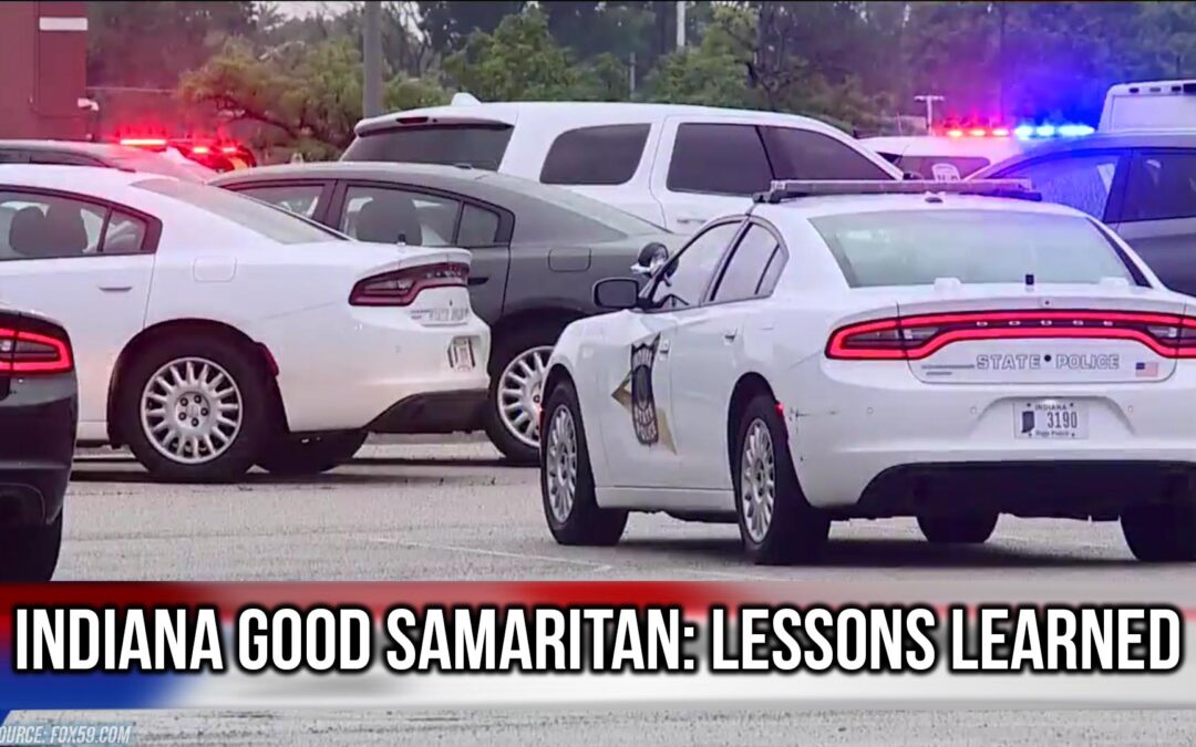Indiana Good Samaritan: Lessons Learned