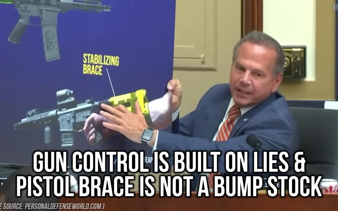 Gun Control is Built on Lies & Pistol Brace is NOT a Bump Stock | SOTG 1148