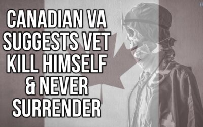 Canadian VA Suggests Vet Kill Himself & Never Surrender | SOTG 1155