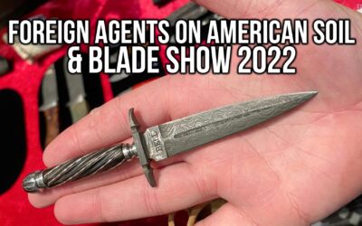 Foreign Agents in America & Blade Show West 2022 | SOTG 1158
