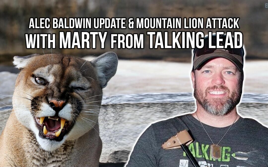 Alec Baldwin Update & Mountain Lion Attack with Marty from Talking Lead | SOTG 1175