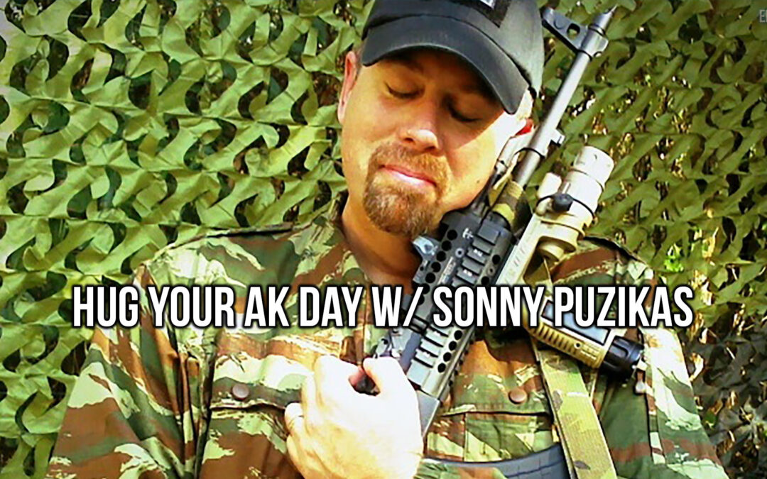 Hug Your AK Day w/ Sonny Puzikas | SOTG 1211