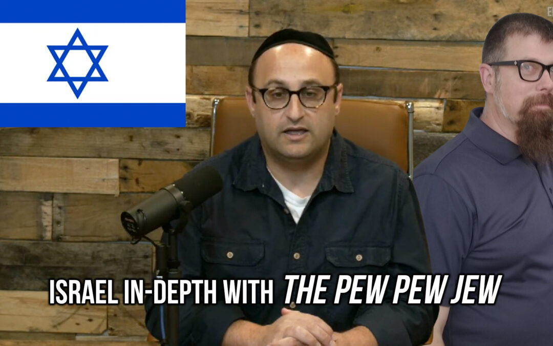 Israel In-Depth with The Pew Pew Jew | SOTG 1212