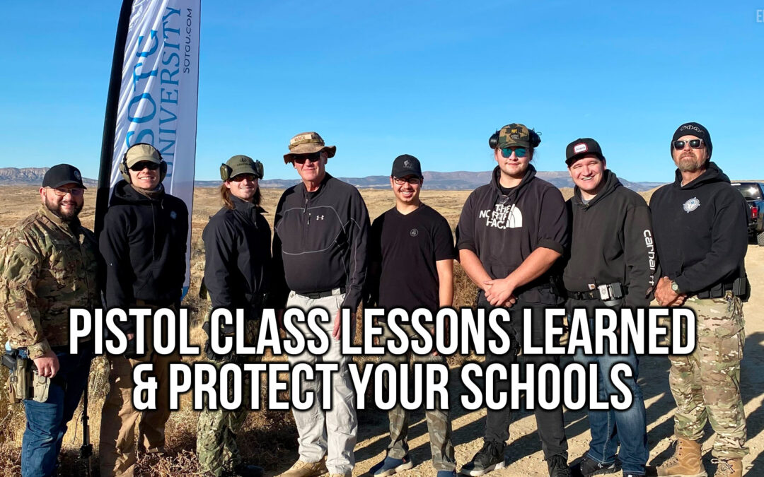 Pistol Class Lessons Learned & Protect Your Schools | SOTG 1214