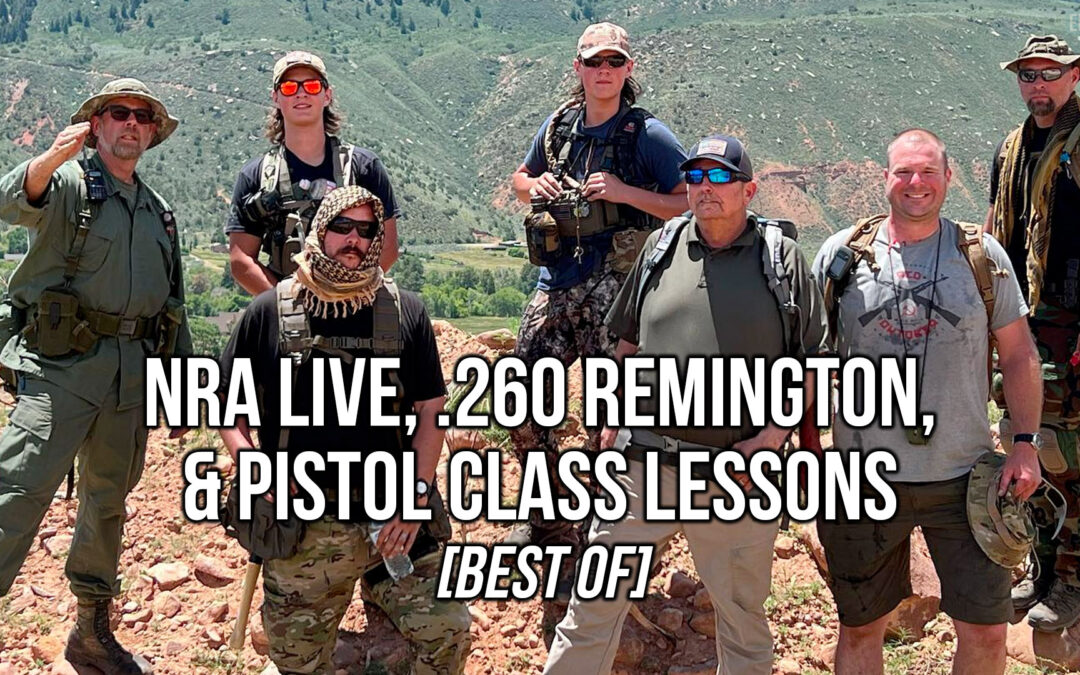 NRA Show, .260 Remington, and Pistol Class Lessons [Best Of] | SOTG 1221