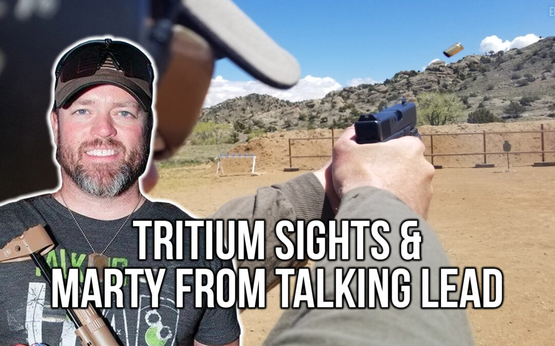 Tritium Sights & Marty from Talking Lead | SOTG 1244