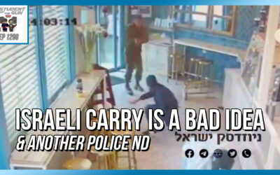 Israeli Carry is a Bad Idea & Another Police ND | SOTG 1298