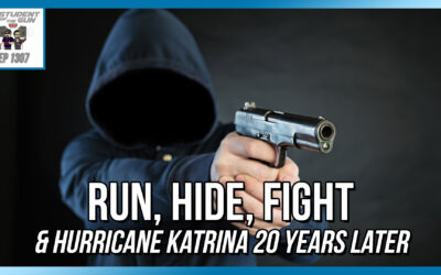 Run, Hide, Fight & Hurricane Katrina 20 Years Later | SOTG 1307